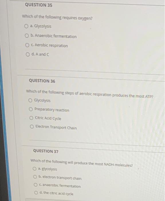 Solved Question 35 Which Of The Following Requires Oxygen? 