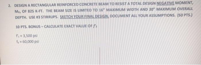Solved 2. DESIGN A RECTANGULAR REINFORCED CONCRETE BEAM TO | Chegg.com