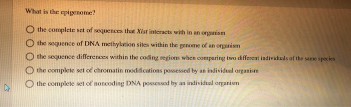 solved-what-is-the-epigenome-the-complete-set-of-sequences-chegg