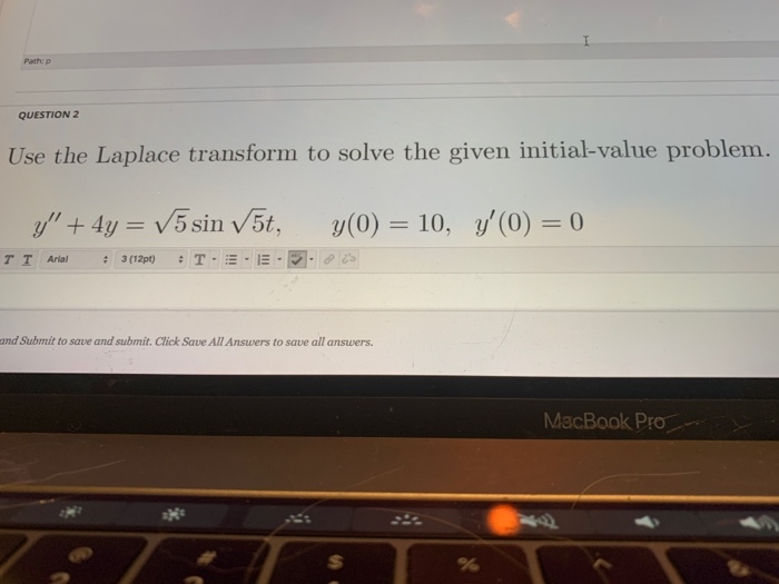 Solved Pathp Question 2 Use The Laplace Transform To Solve 