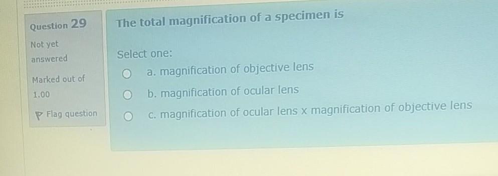 Solved Question 29 The total magnification of a specimen is | Chegg.com
