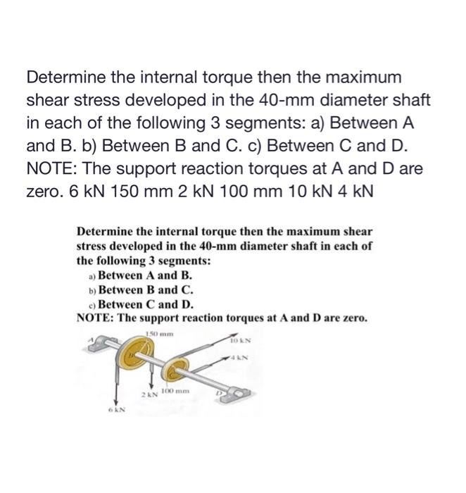 Solved Determine the internal torque then the maximum shear | Chegg.com