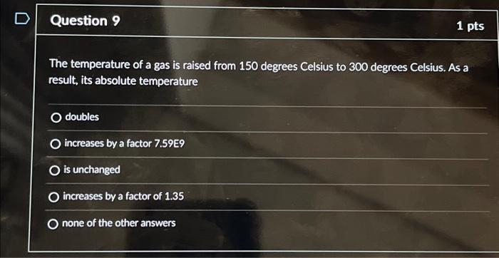 Solved D Question 9 1 pts The temperature of a gas is raised | Chegg.com