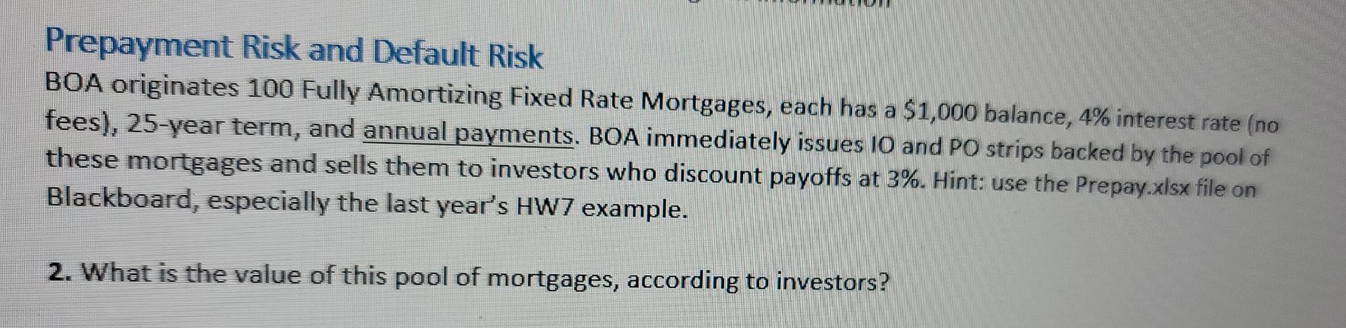 Solved Prepayment Risk and Default Risk BOA originates 100 | Chegg.com