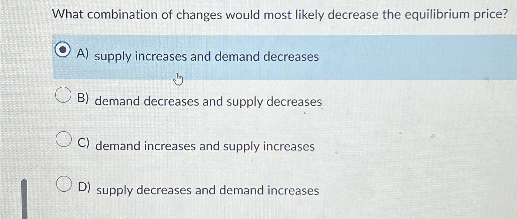 Solved What combination of changes would most likely | Chegg.com
