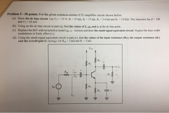 Solved Problem 5 - 30 points: For the given common-emitter | Chegg.com