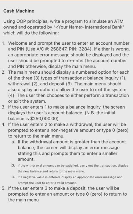 Solved Cash Machine Using OOP principles, write a program to | Chegg.com