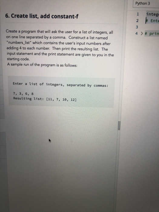 Solved Python 3 6. Create list, add constant-f 1 2 intega | Chegg.com