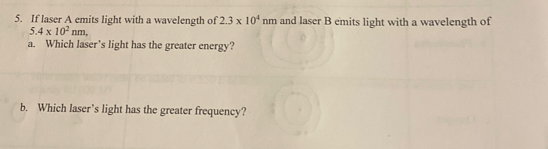 Solved If Laser A Emits Light With A Wavelength Of 2.3×104nm | Chegg.com
