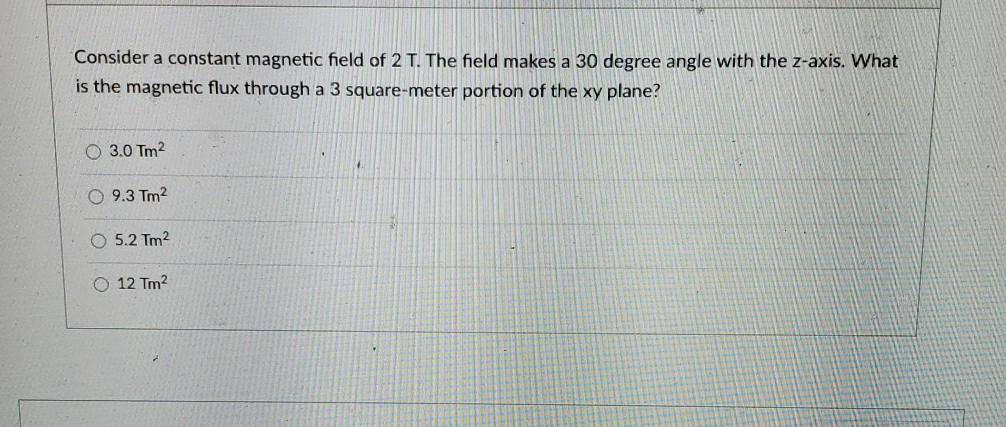 Solved Consider a constant magnetic field of 2 T. The field | Chegg.com