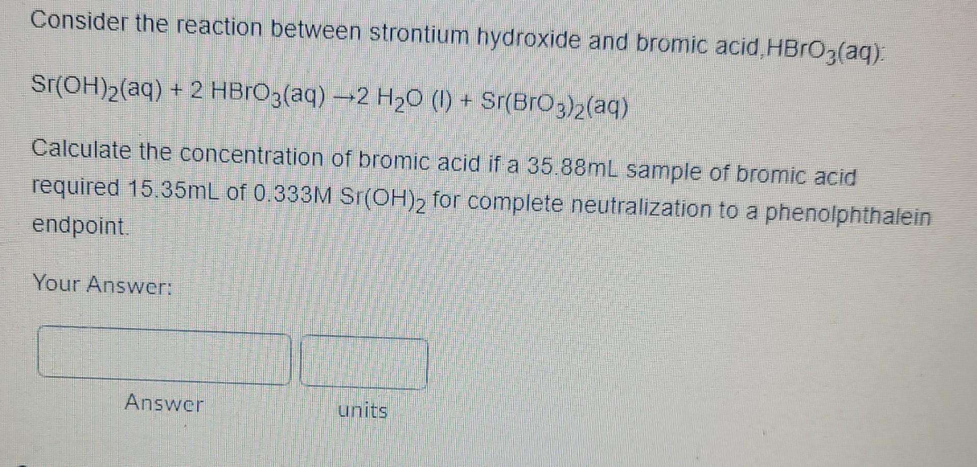Solved Consider the reaction between strontium hydroxide and | Chegg.com