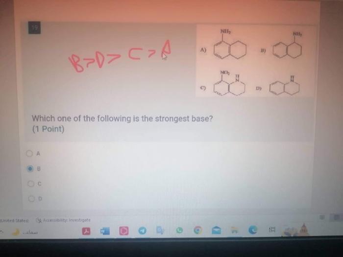 Which one of the following is the strongest base?
(1 Point)