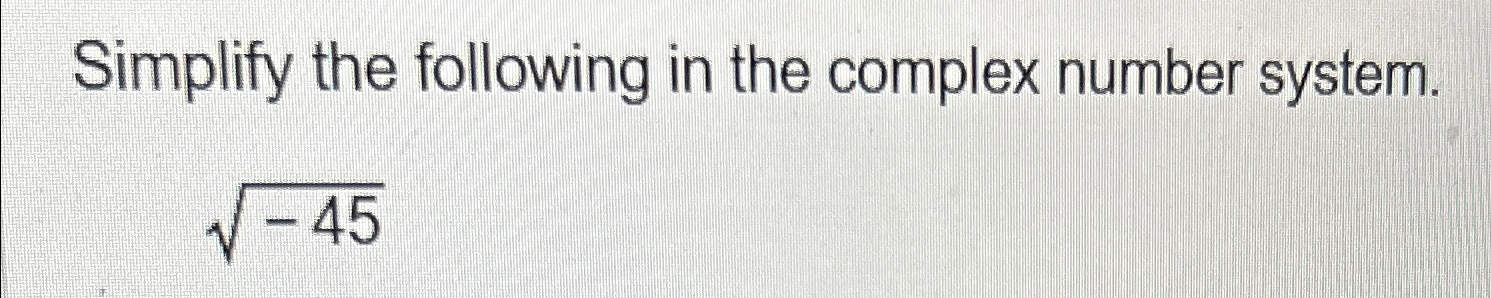 Solved Simplify the following in the complex number | Chegg.com