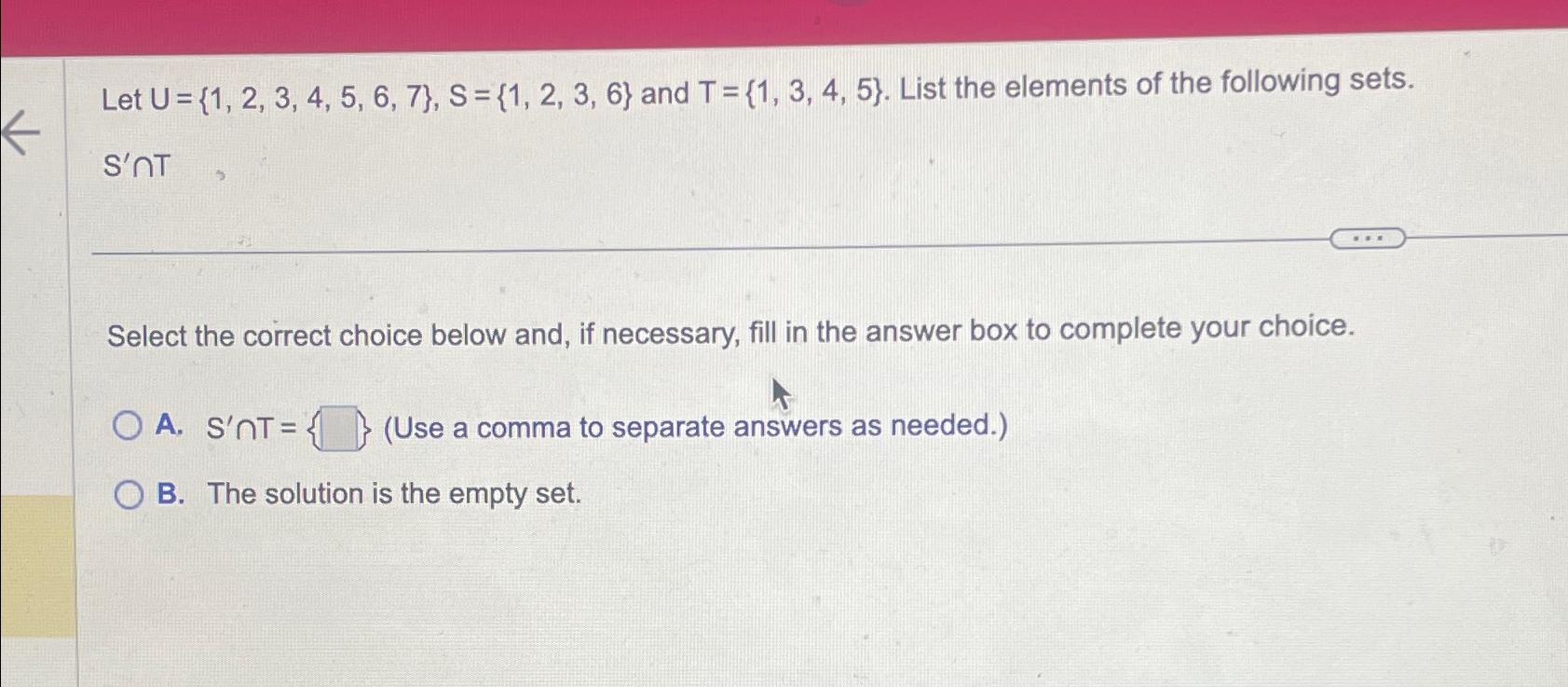 Solved Let U={1,2,3,4,5,6,7},S={1,2,3,6} ﻿and T={1,3,4,5}. | Chegg.com