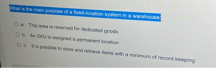 Solved What is the main purpose of a fixed-location system | Chegg.com