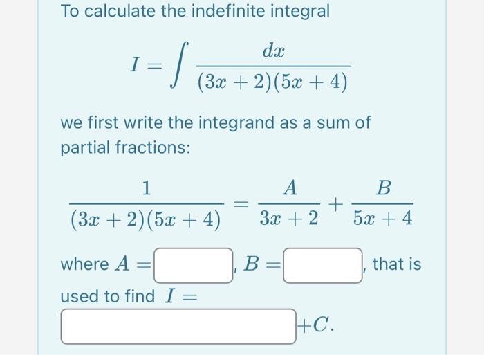 Solved To calculate the indefinite integral | Chegg.com