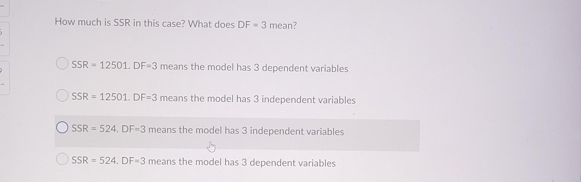 Solved 5 How much is SSR in this case? What does DF = 3 | Chegg.com