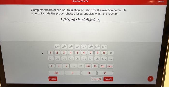 Complete the balanced neutralization equation for the reaction below. Be sure to include the proper phases for all species wi
