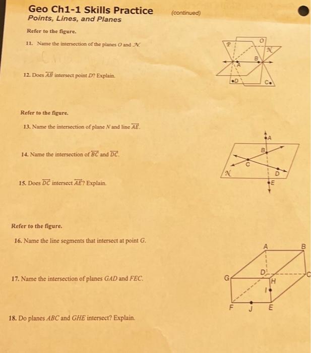 Geo Ch1-1 Skills Practice
Points, Lines, and Planes
(continued)
Refer to the figure.
11. Name the intersection of the planes 