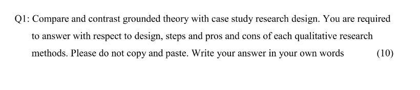Solved Q1: Compare and contrast grounded theory with case | Chegg.com