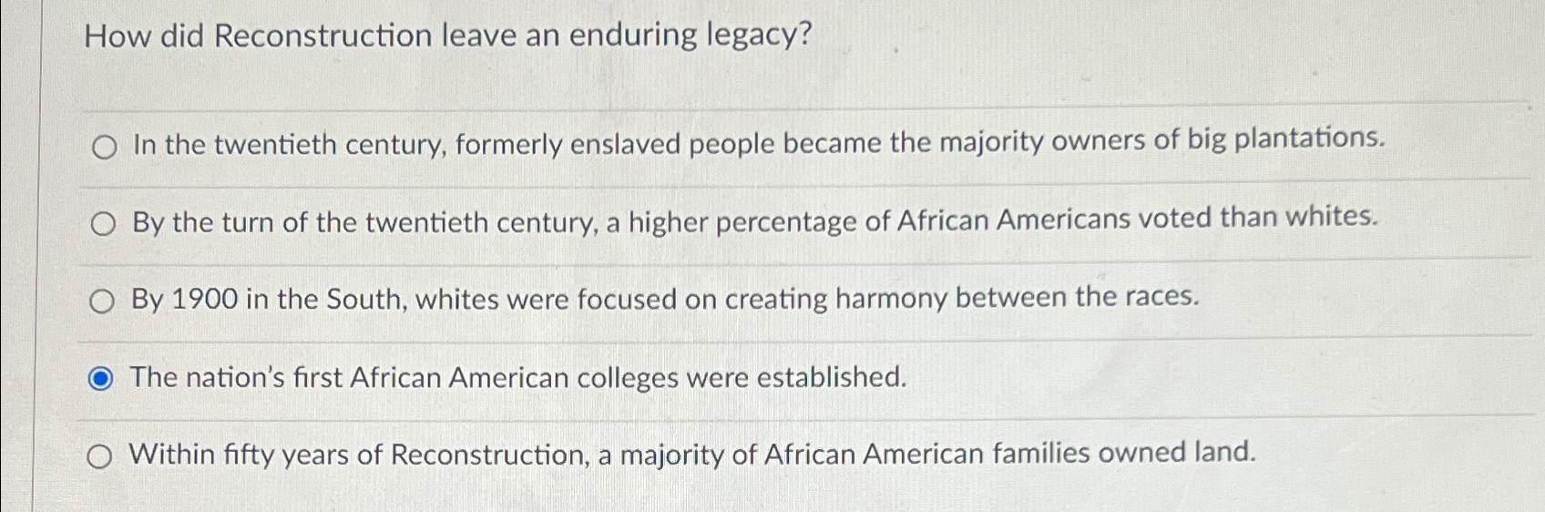 Solved How did Reconstruction leave an enduring legacy?In | Chegg.com