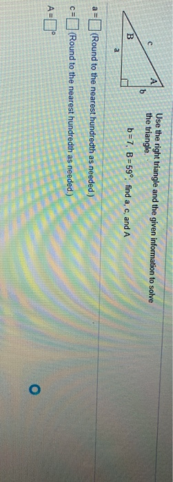 Solved A Use the right triangle and the given information to | Chegg.com