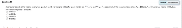 Solved Question 17 5 points Save Answer Aconsumer spends | Chegg.com