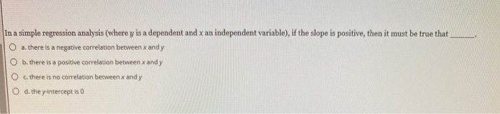 Solved In a simple regression analysis (where y is a | Chegg.com
