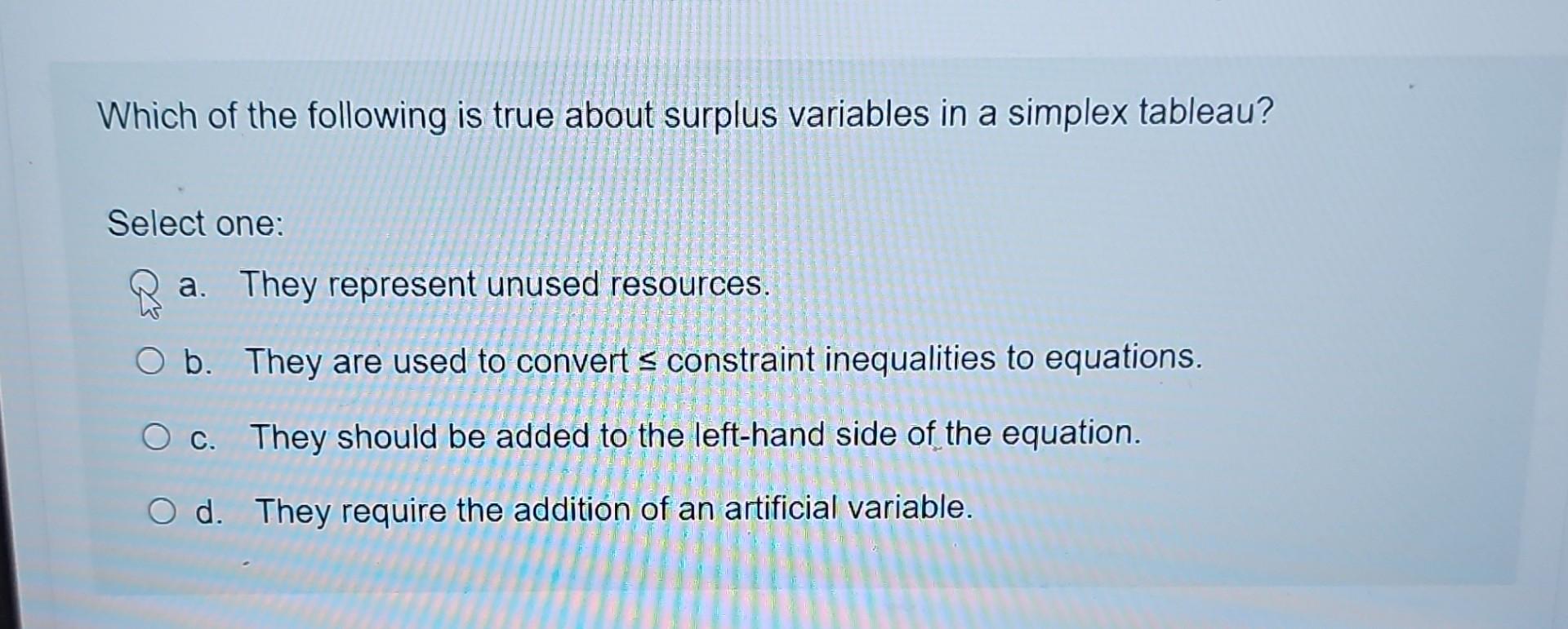 Solved Which of the following is true about surplus | Chegg.com