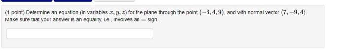 Solved (1 point) Determine an equation (in variables x,y,z) | Chegg.com