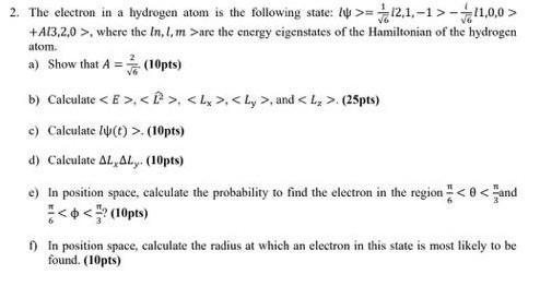 Solved atom. 2. The electron in a hydrogen atom is the | Chegg.com