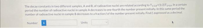 Solved The decay constants in two different samples, A and | Chegg.com