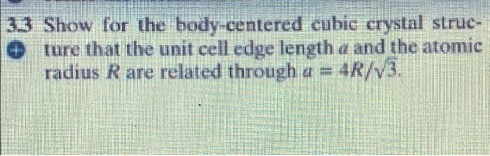 Solved 3.3 Show for the body-centered cubic crystal struc- | Chegg.com