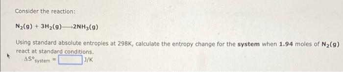 Solved Consider the reaction: N₂(g) + 3H₂(g) 2NH3(9) Using | Chegg.com