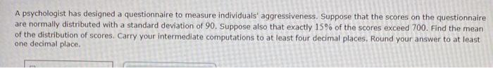 Solved A psychologist has designed a questionnaire to | Chegg.com ...