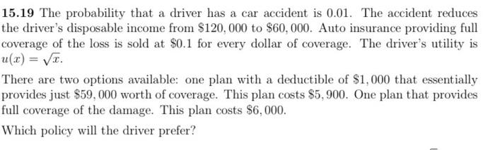 Solved 15.19 The probability that a driver has a car | Chegg.com