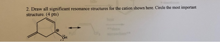 Solved 2. Draw all significant resonance structures for the | Chegg.com