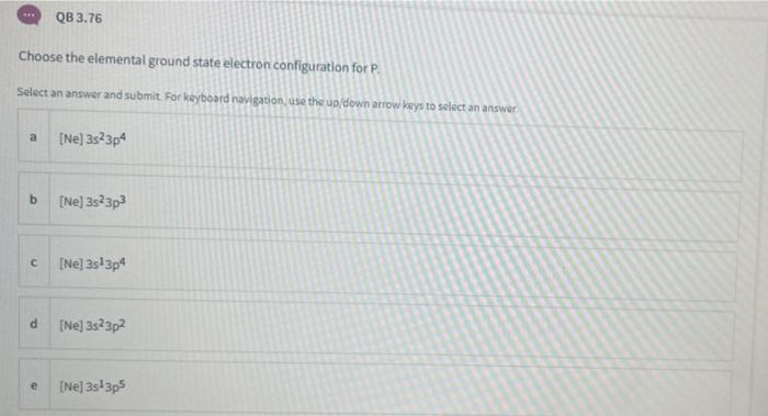 Solved QB 3.76 Choose the elemental ground state electron | Chegg.com