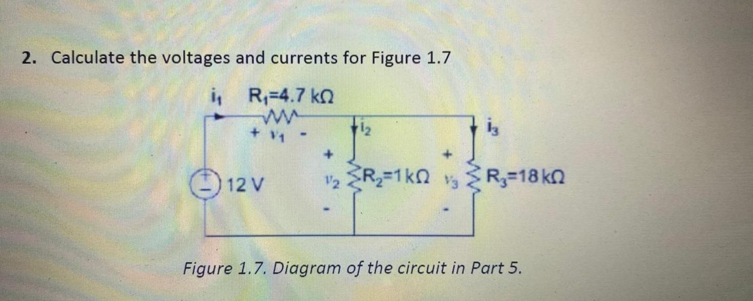 Solved 2. Calculate the voltages and currents for Figure 1.7 | Chegg.com