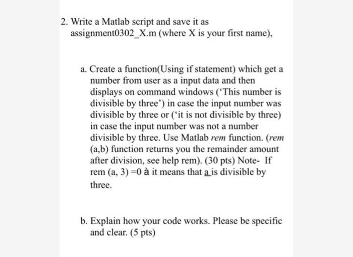 Solved 2. Write a Matlab script and save it as | Chegg.com