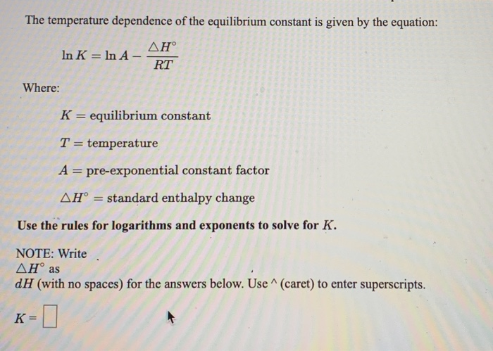 Solved The temperature dependence of the equilibrium | Chegg.com