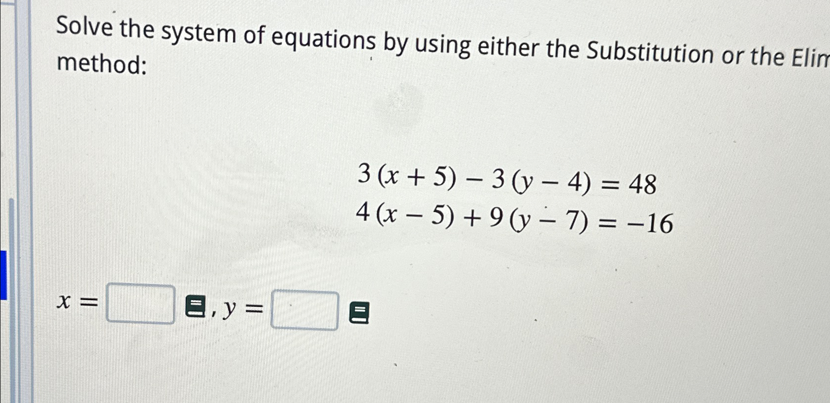 Solved Solve the system of equations by using either the | Chegg.com
