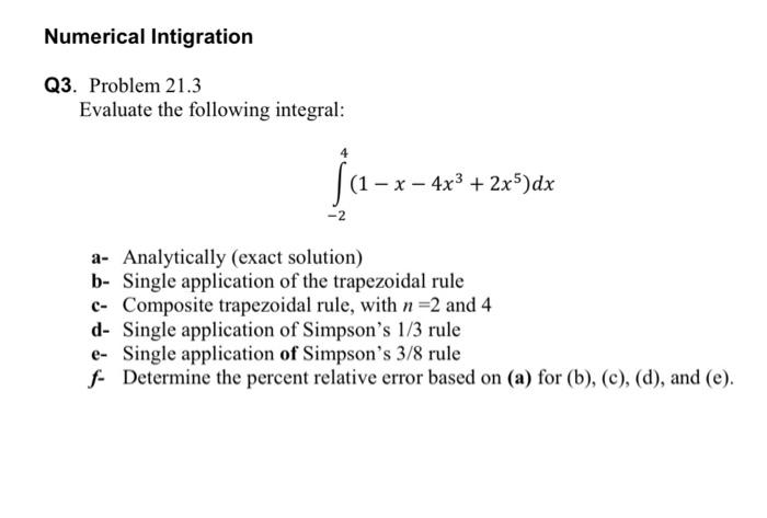 Solved Numerical Intigration Q3. Problem 21.3 Evaluate the | Chegg.com