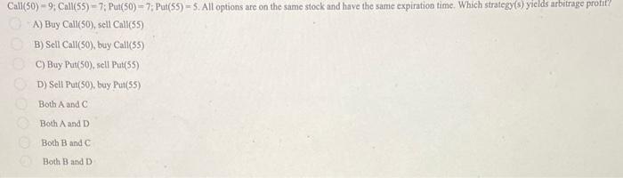 Solved Call (50)=9; Call (55)=7; Put (50)=7; Put (55)=5. All | Chegg.com
