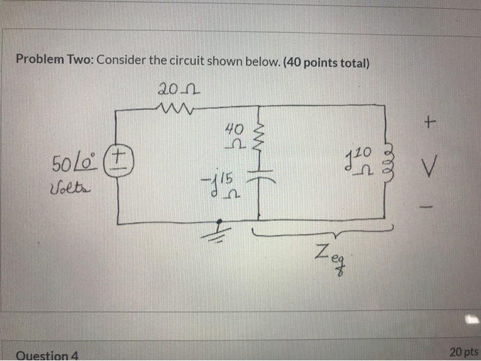 Solved Problem Two: Consider The Circuit Shown Below. (40 | Chegg.com