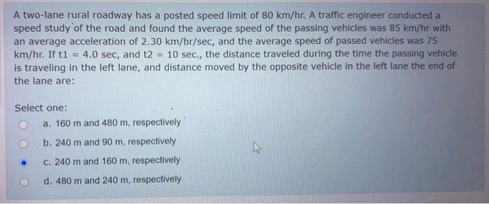 Solved A two-lane rural roadway has a posted speed limit of | Chegg.com