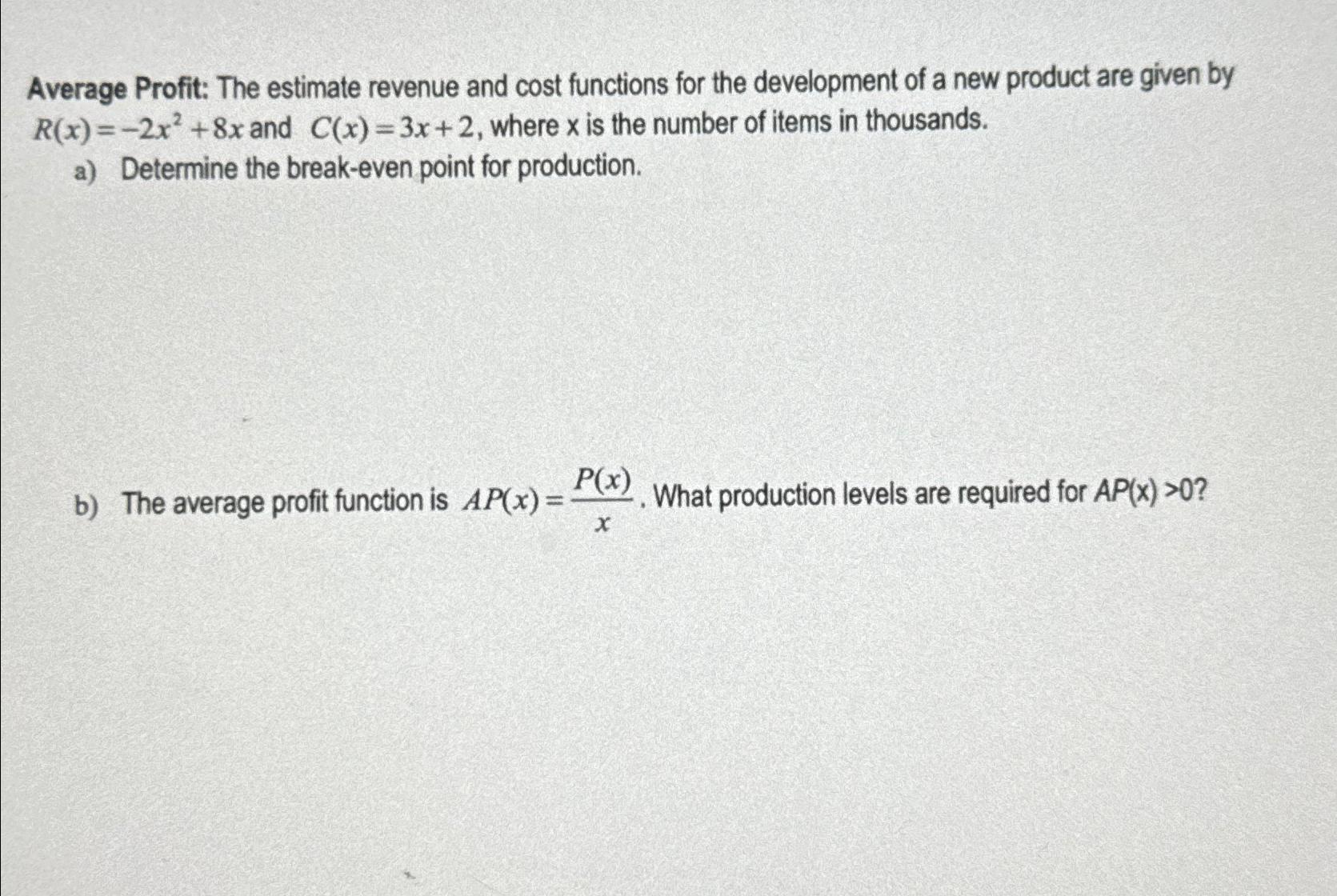 Solved Average Profit: The estimate revenue and cost | Chegg.com