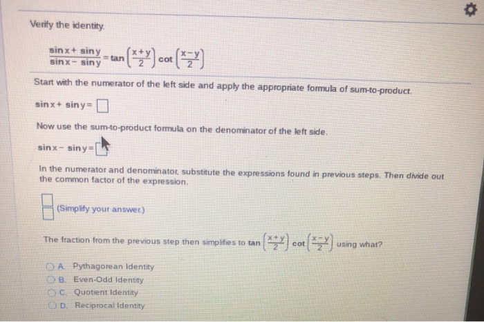 Solved Verity The Identity Sinxsiny Sinx Siny Tan Cot