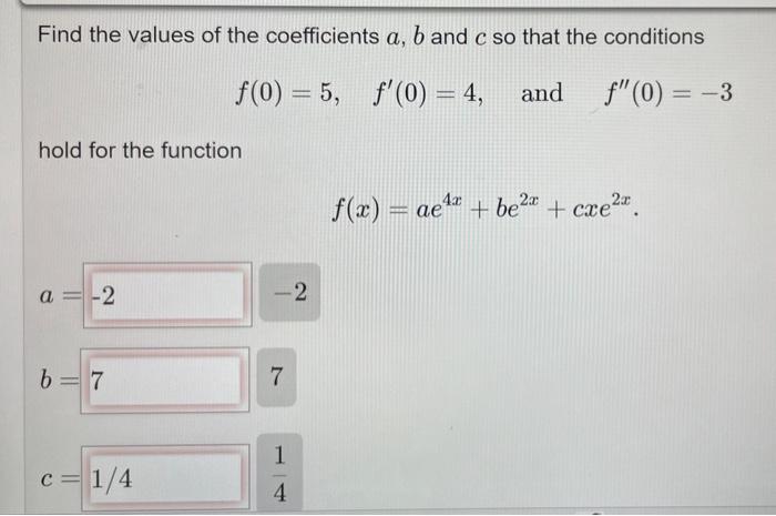 Solved Find The Values Of The Coefficients A,b And C So That | Chegg.com