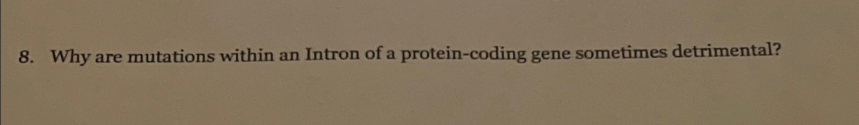 Solved Why are mutations within an Intron of a | Chegg.com